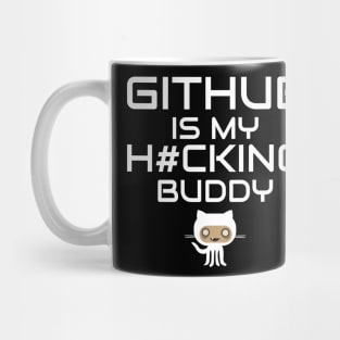 Github is My Hacking Buddy - On Black Background Mug